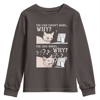 Funny Coder Youth Sweatshirt The Code Doesn't Work Why Cat Meme