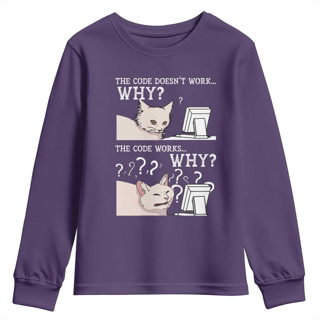 Funny Coder Youth Sweatshirt The Code Doesn't Work Why Cat Meme