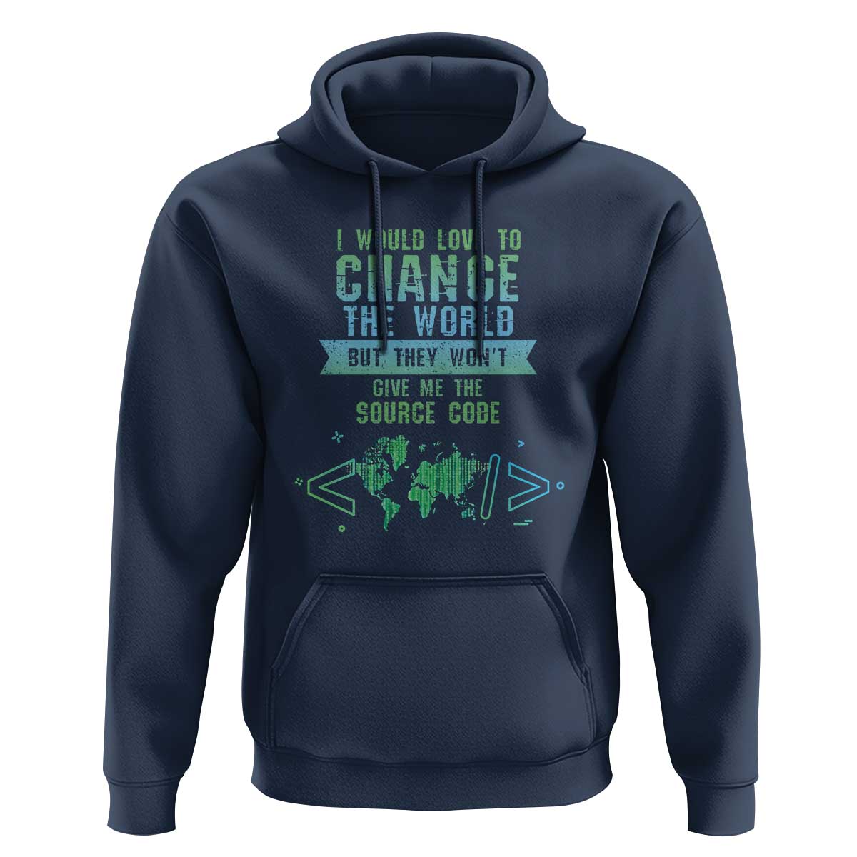 Funny Coder Hoodie I Would Like To Change The World