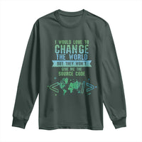 Funny Coder Long Sleeve Shirt I Would Like To Change The World