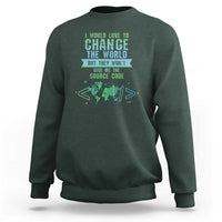 Funny Coder Sweatshirt I Would Like To Change The World