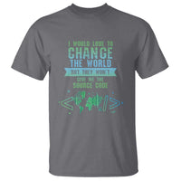 Funny Coder T Shirt I Would Like To Change The World
