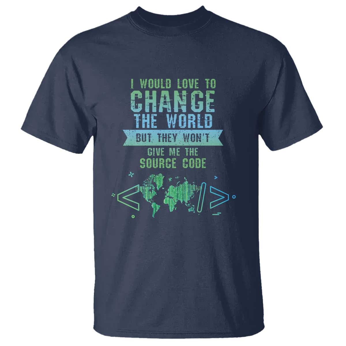 Funny Coder T Shirt I Would Like To Change The World