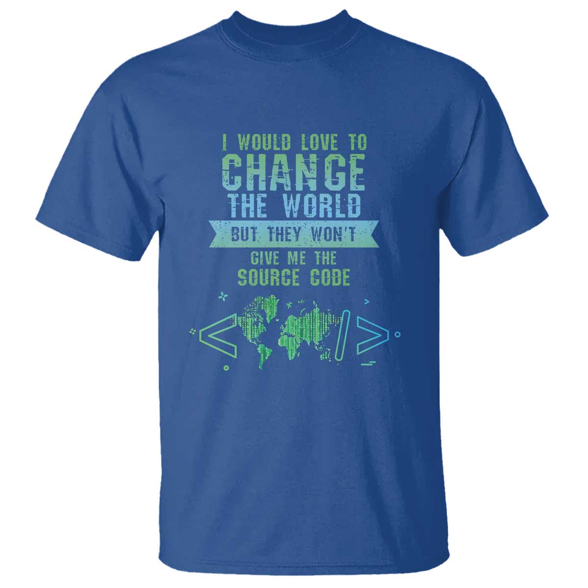 Funny Coder T Shirt I Would Like To Change The World