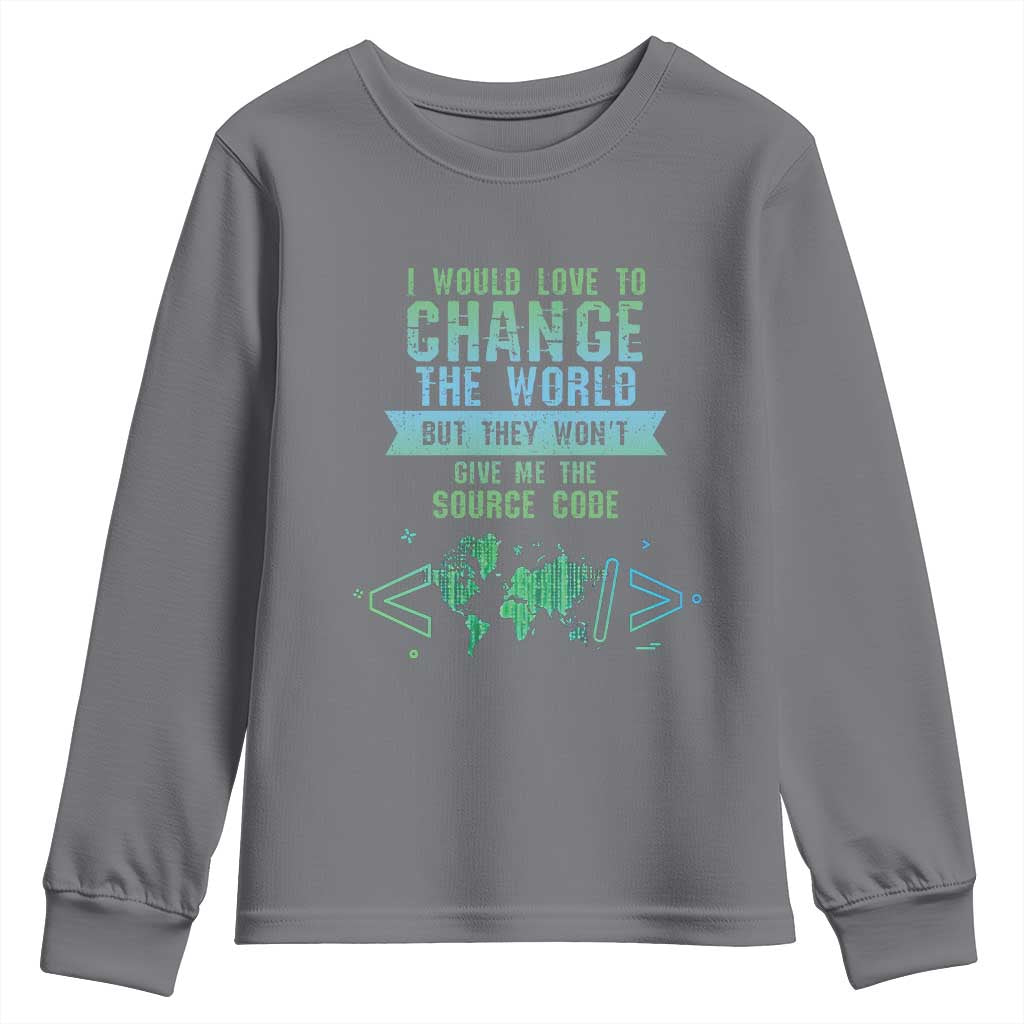 Funny Coder Youth Sweatshirt I Would Like To Change The World