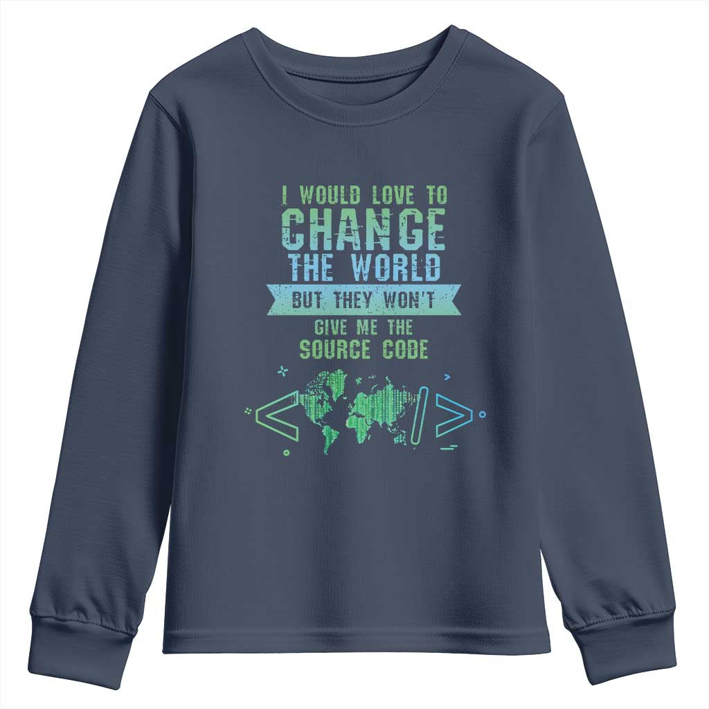Funny Coder Youth Sweatshirt I Would Like To Change The World