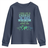 Funny Coder Youth Sweatshirt I Would Like To Change The World
