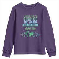 Funny Coder Youth Sweatshirt I Would Like To Change The World