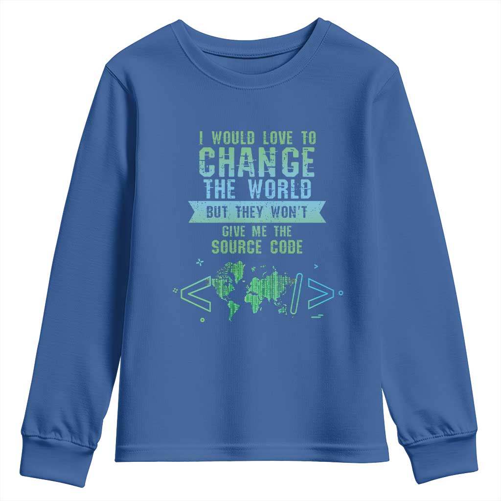 Funny Coder Youth Sweatshirt I Would Like To Change The World