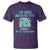 Funny Tech Support T Shirt I'm Here Because You Broke Something