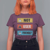 Funny Coder T Shirt For Women Not User Friendly