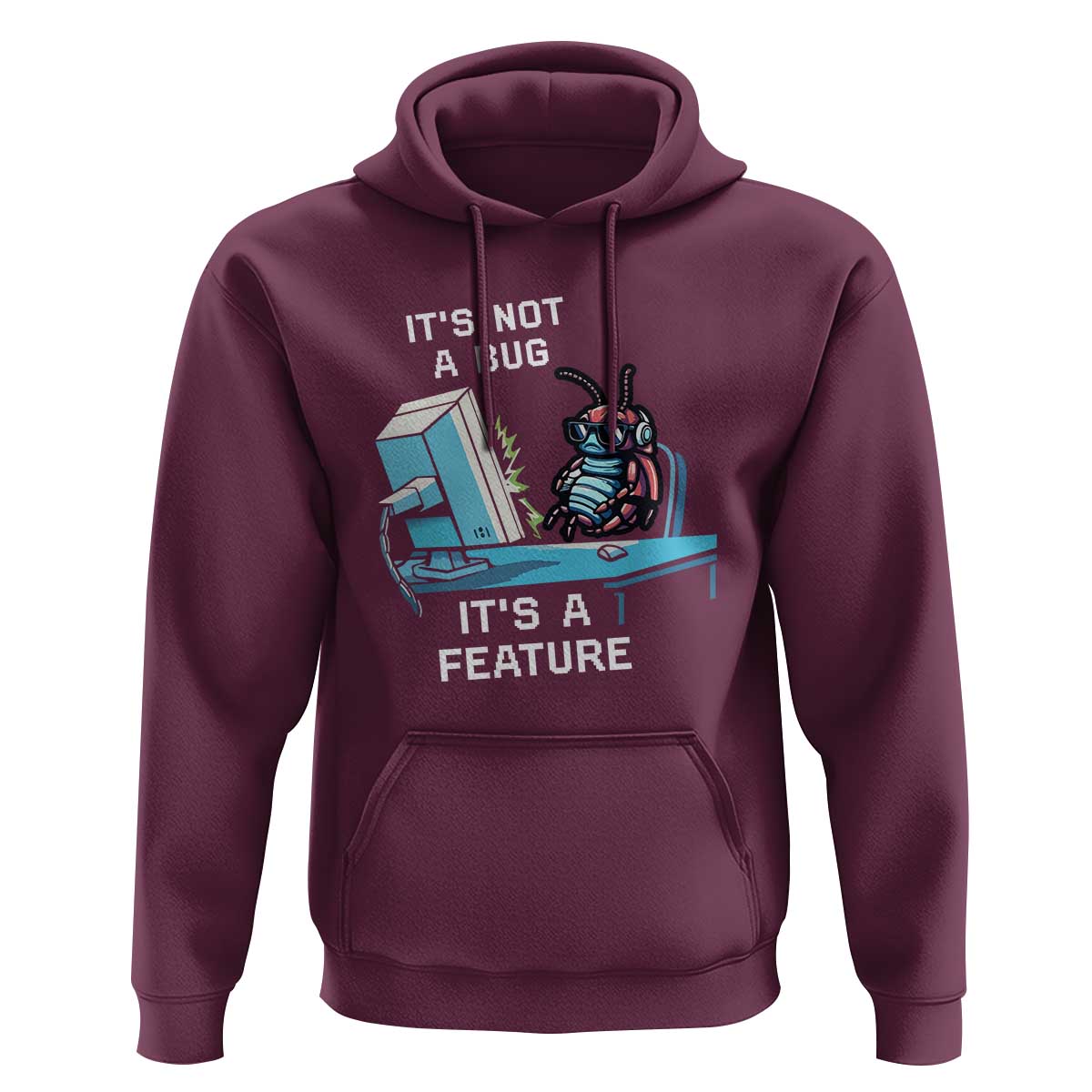 Funny Coder Hoodie It's Not A Bug It's A Feature