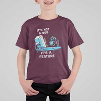 Funny Coder T Shirt For Kid It's Not A Bug It's A Feature