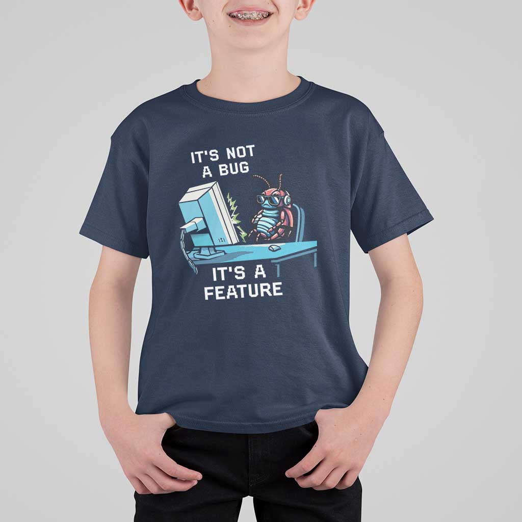 Funny Coder T Shirt For Kid It's Not A Bug It's A Feature