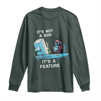 Funny Coder Long Sleeve Shirt It's Not A Bug It's A Feature