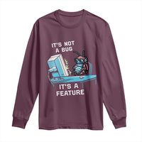 Funny Coder Long Sleeve Shirt It's Not A Bug It's A Feature