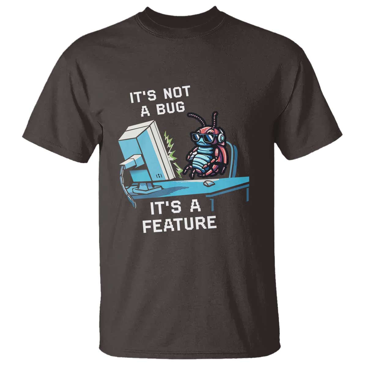 Funny Coder T Shirt It's Not A Bug It's A Feature