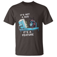 Funny Coder T Shirt It's Not A Bug It's A Feature
