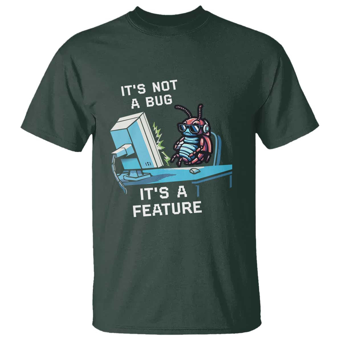 Funny Coder T Shirt It's Not A Bug It's A Feature