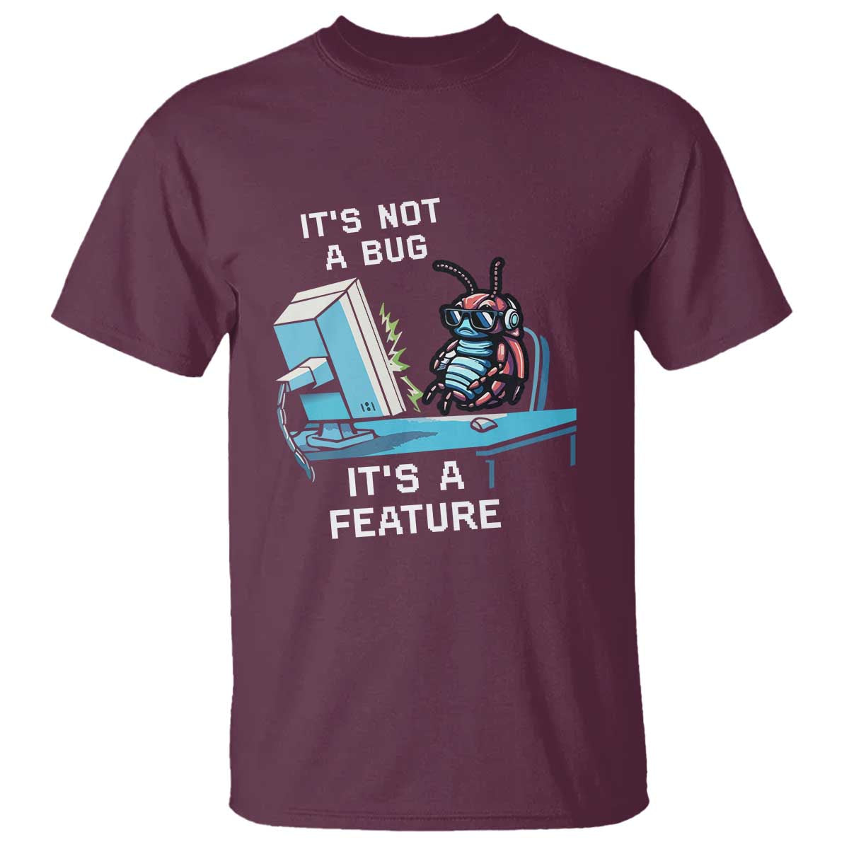 Funny Coder T Shirt It's Not A Bug It's A Feature