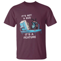 Funny Coder T Shirt It's Not A Bug It's A Feature