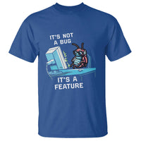 Funny Coder T Shirt It's Not A Bug It's A Feature