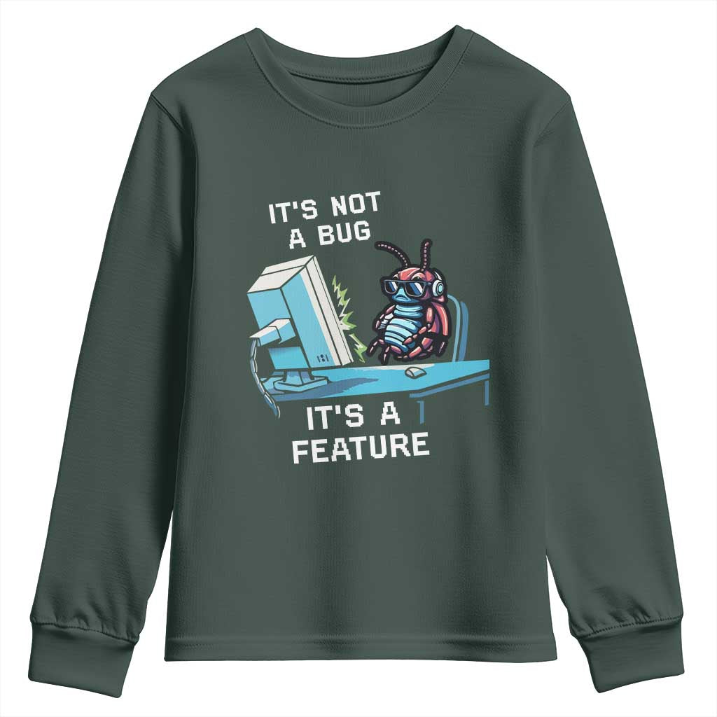 Funny Coder Youth Sweatshirt It's Not A Bug It's A Feature