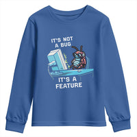 Funny Coder Youth Sweatshirt It's Not A Bug It's A Feature