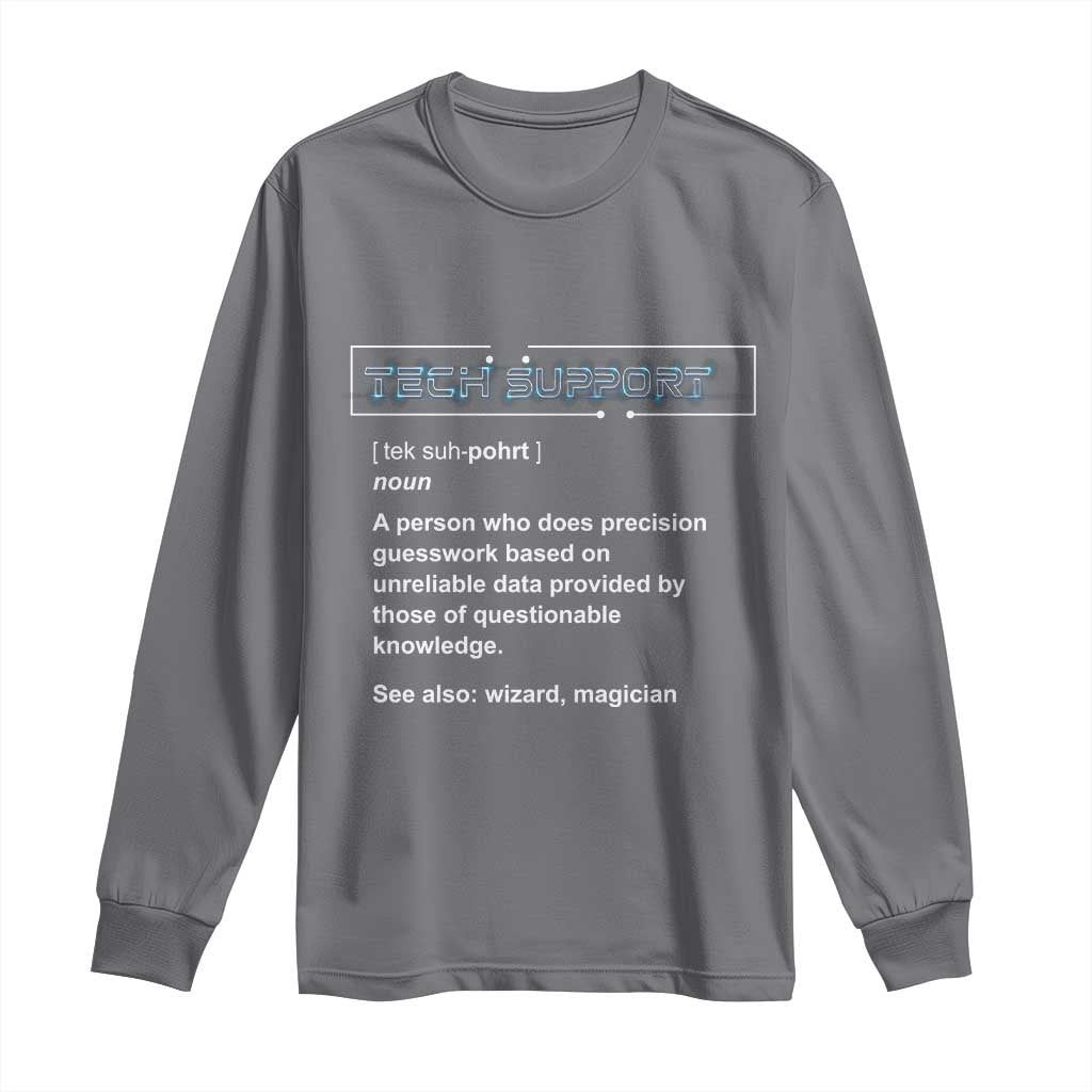 Funny Tech Support Description Long Sleeve Shirt