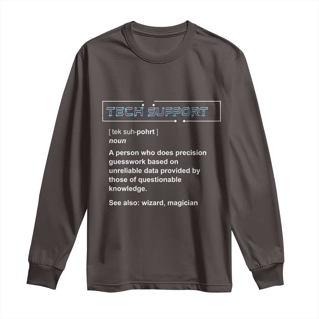 Funny Tech Support Description Long Sleeve Shirt