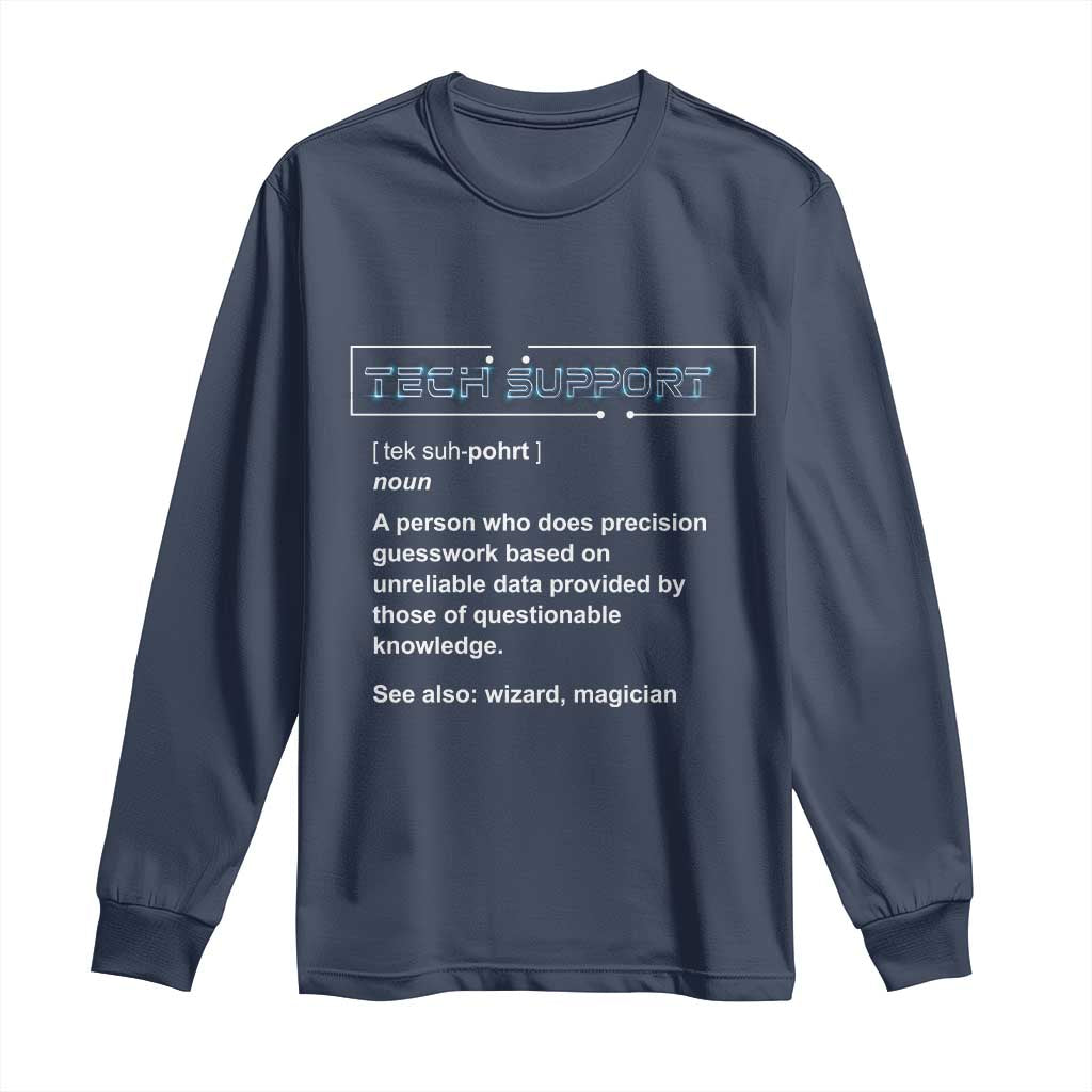 Funny Tech Support Description Long Sleeve Shirt
