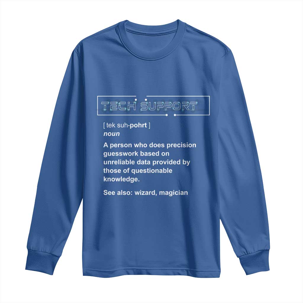 Funny Tech Support Description Long Sleeve Shirt