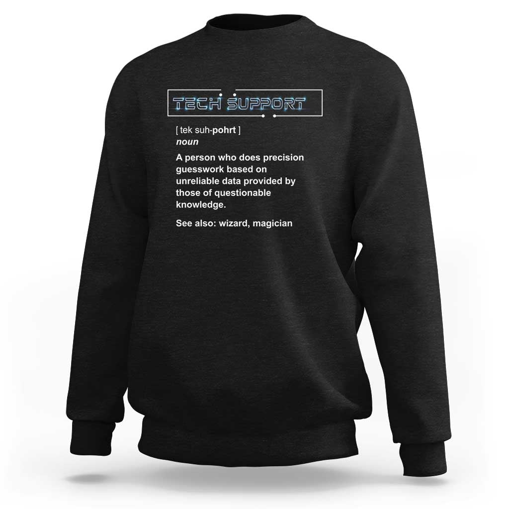 Funny Tech Support Description Sweatshirt
