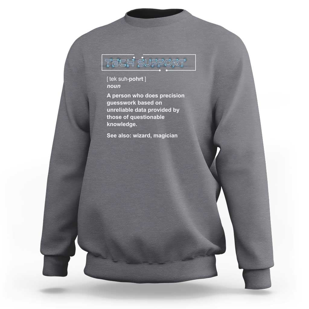 Funny Tech Support Description Sweatshirt