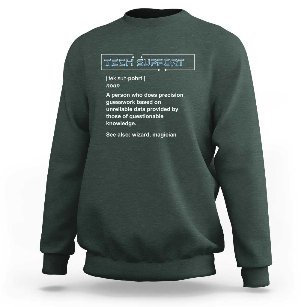 Funny Tech Support Description Sweatshirt