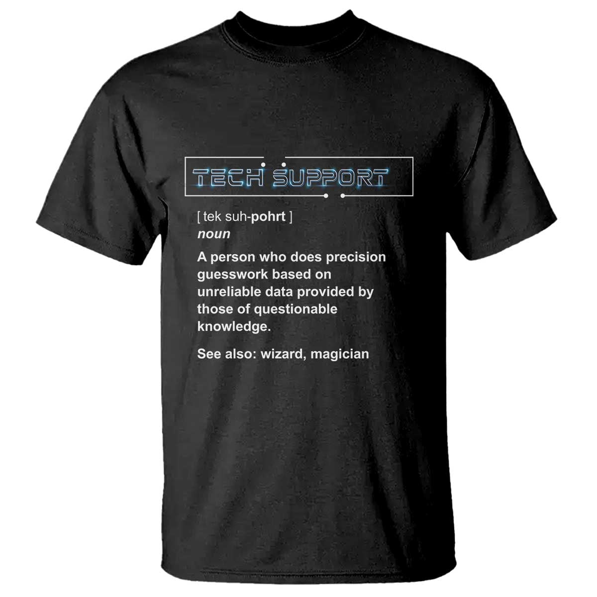 Funny Tech Support Description T Shirt