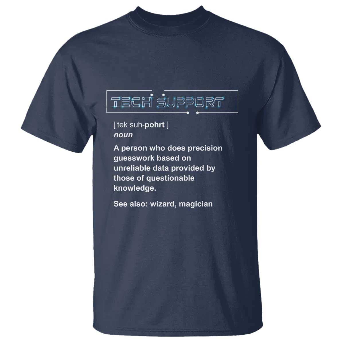 Funny Tech Support Description T Shirt