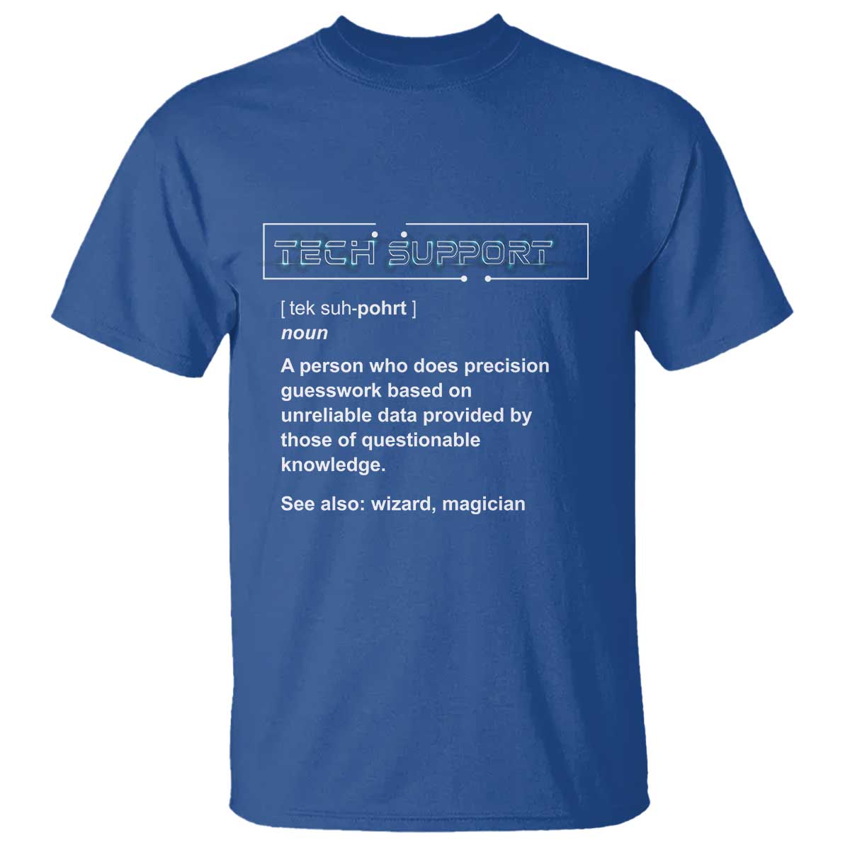 Funny Tech Support Description T Shirt