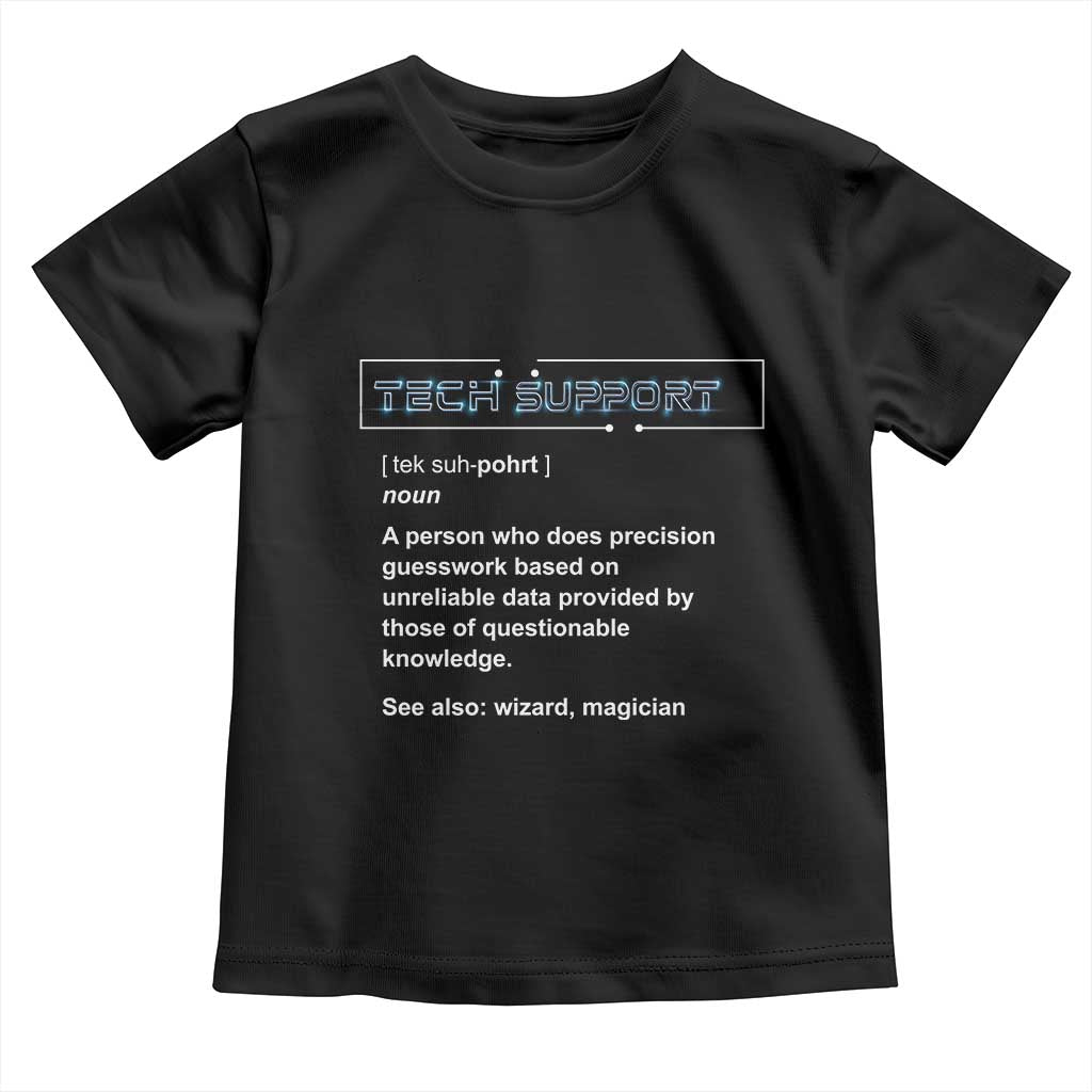 Funny Tech Support Description Toddler T Shirt