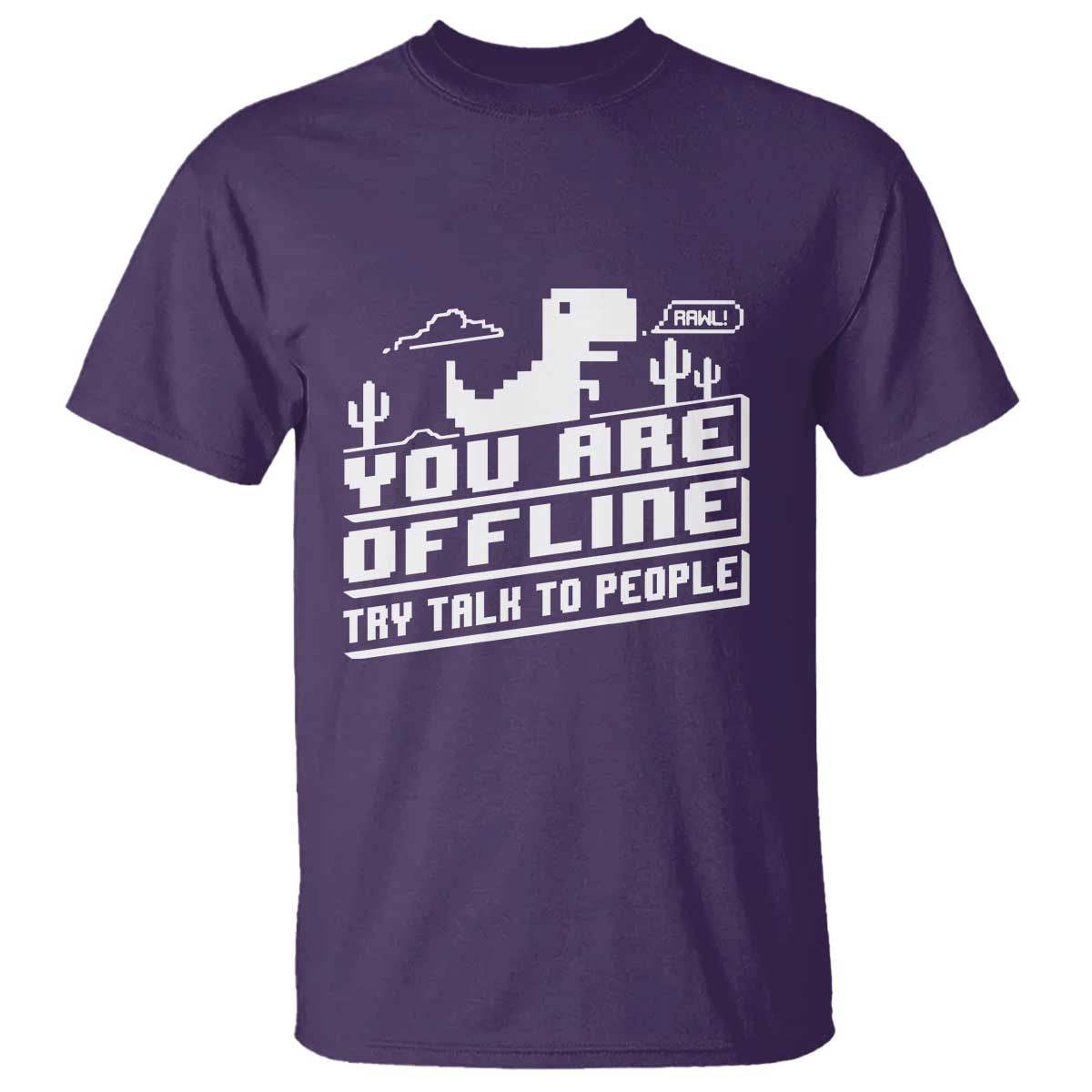 Funny You Are Offline T Shirt Try Talk To People