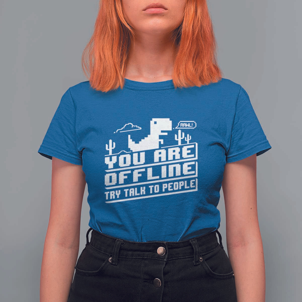 Funny You Are Offline T Shirt For Women Try Talk To People