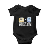 Funny Ctrl Z Doesn't Work In Real Life Baby Onesie