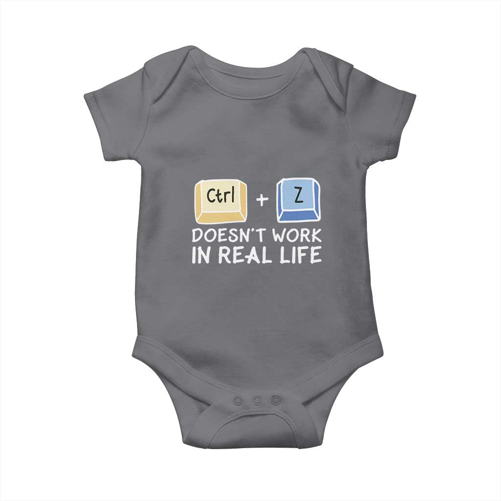 Funny Ctrl Z Doesn't Work In Real Life Baby Onesie