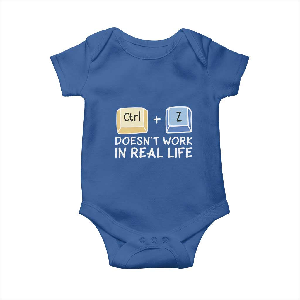 Funny Ctrl Z Doesn't Work In Real Life Baby Onesie