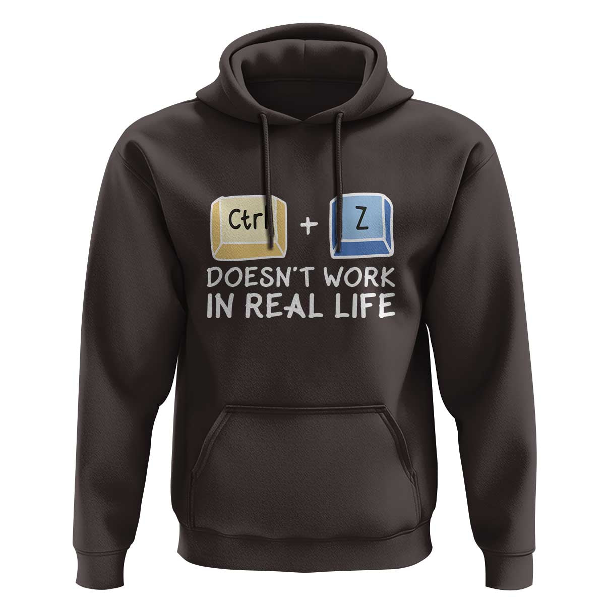 Funny Ctrl Z Doesn't Work In Real Life Hoodie