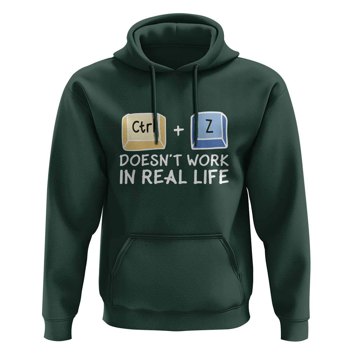 Funny Ctrl Z Doesn't Work In Real Life Hoodie
