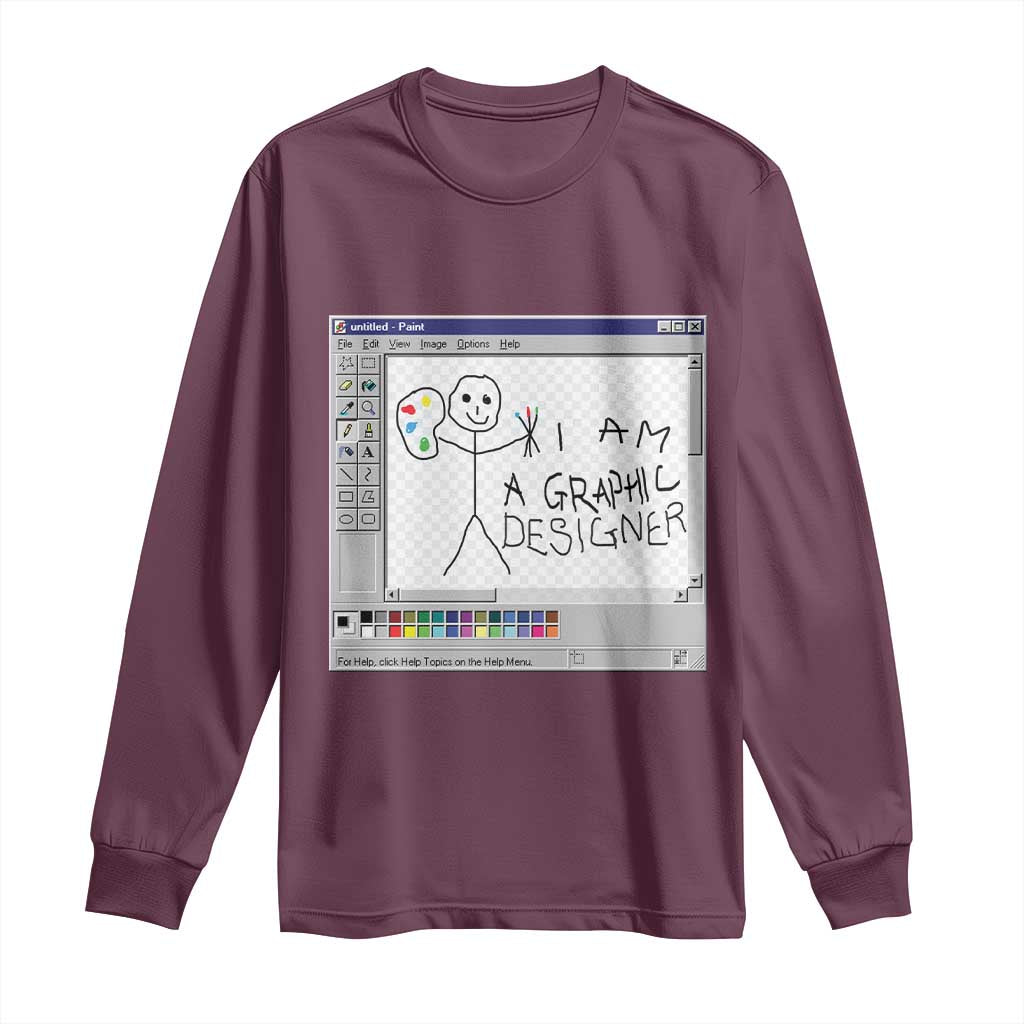 Funny I Am A Graphic Designer Long Sleeve Shirt