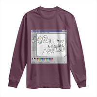 Funny I Am A Graphic Designer Long Sleeve Shirt