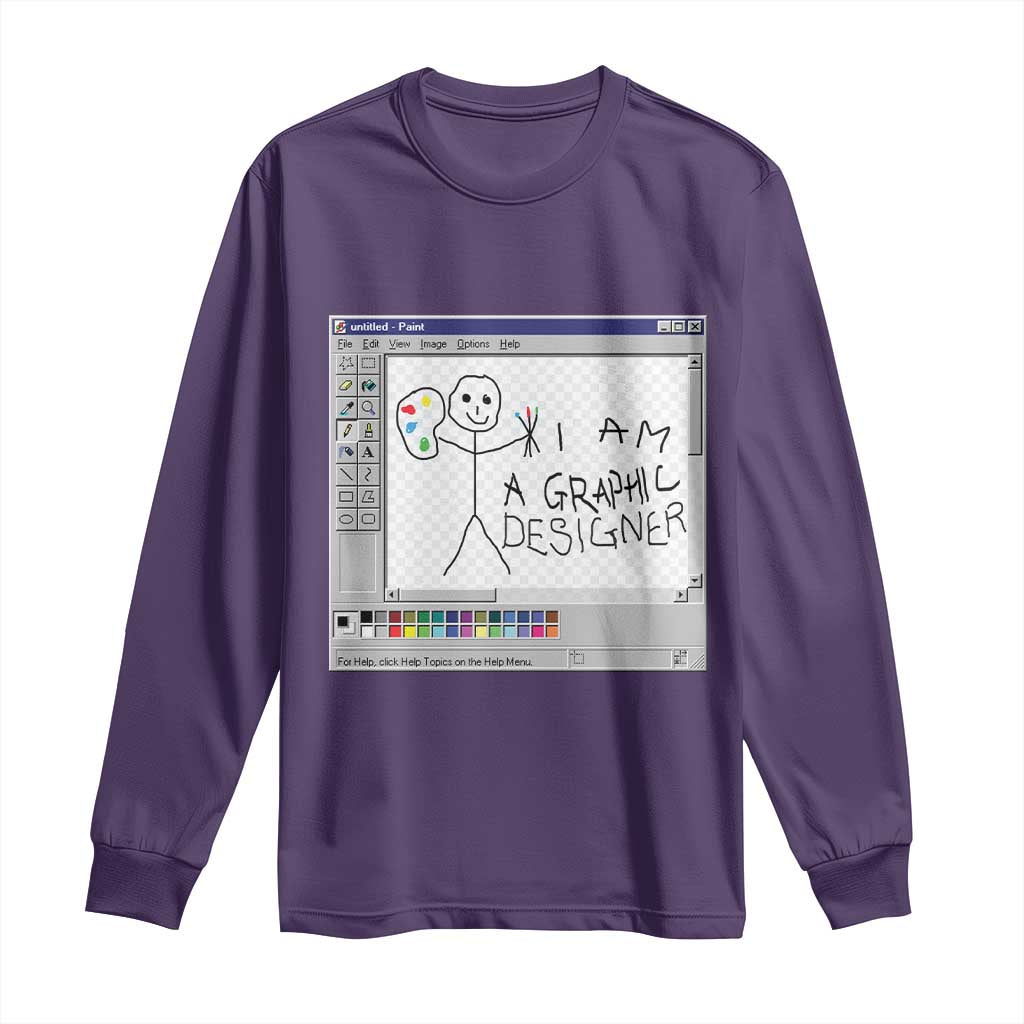 Funny I Am A Graphic Designer Long Sleeve Shirt