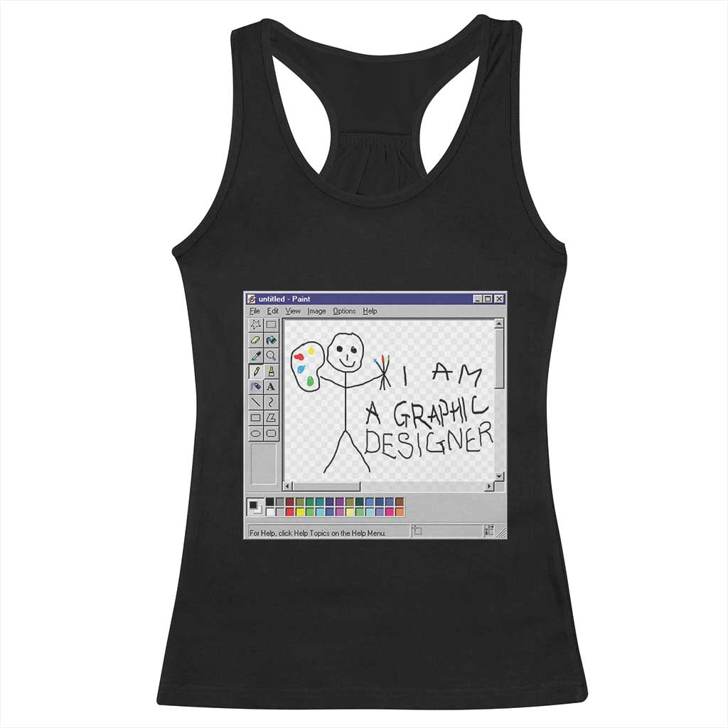 Funny I Am A Graphic Designer Racerback Tank Top